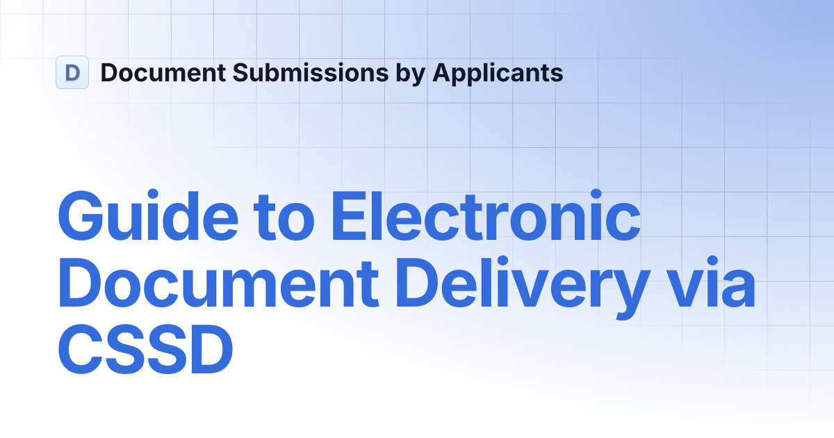 Guide to Electronic Document Delivery via CSSD | Document Submissions ...