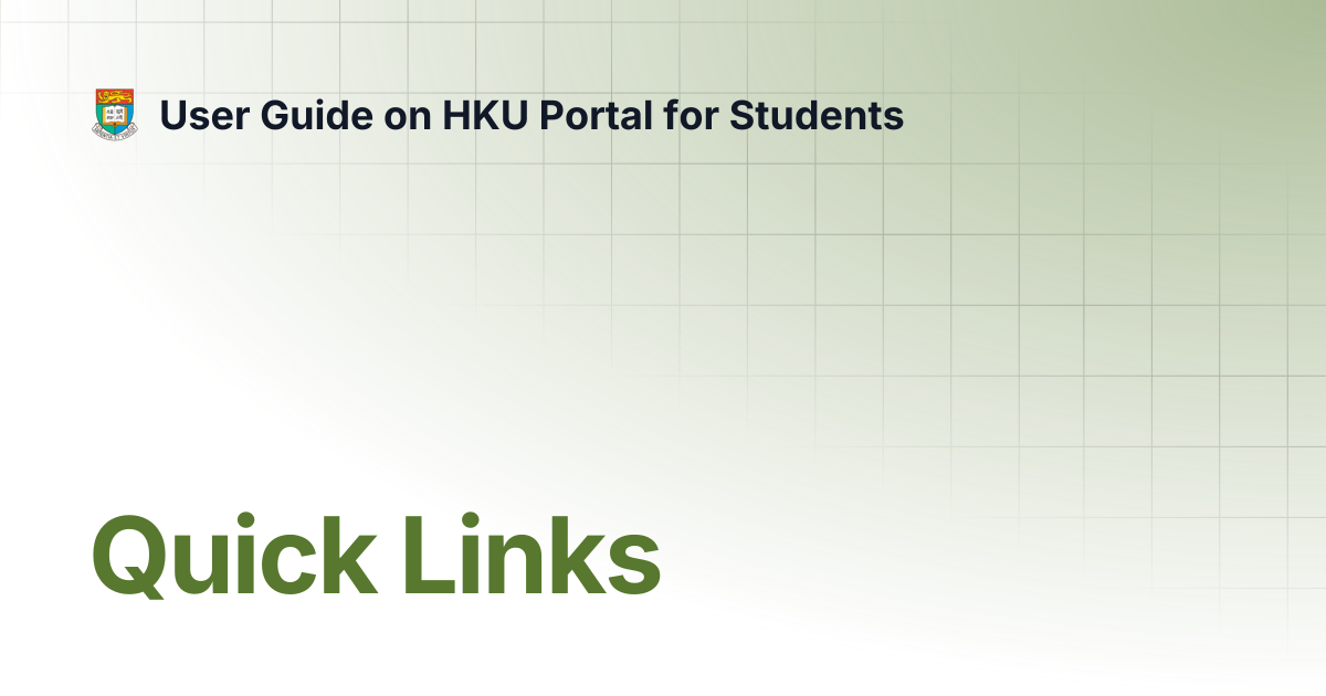 Quick Links | User Guide on HKU Portal for Students