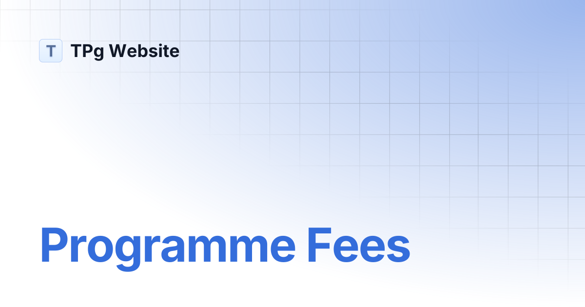 Programme Fees | TPg Website
