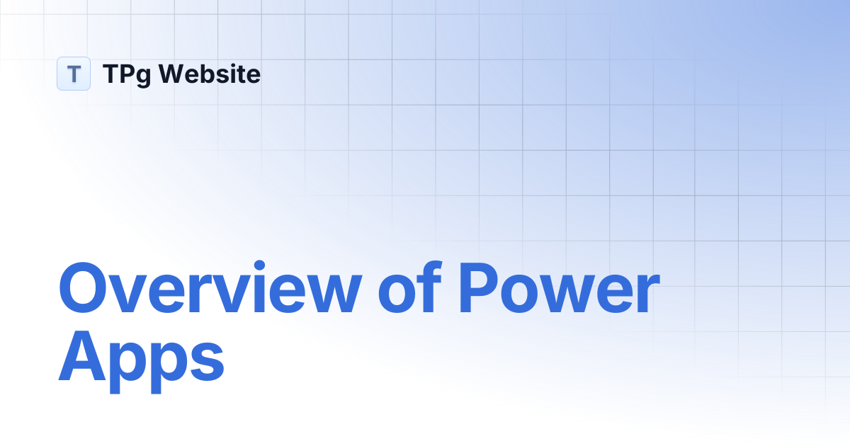 Overview of Power Apps | TPg Website